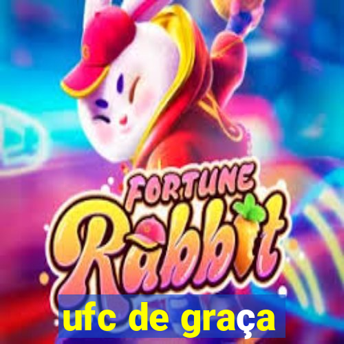 ufc de graça